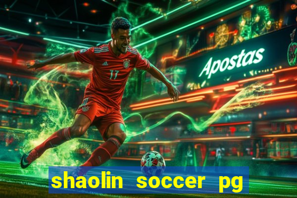 shaolin soccer pg soft demo